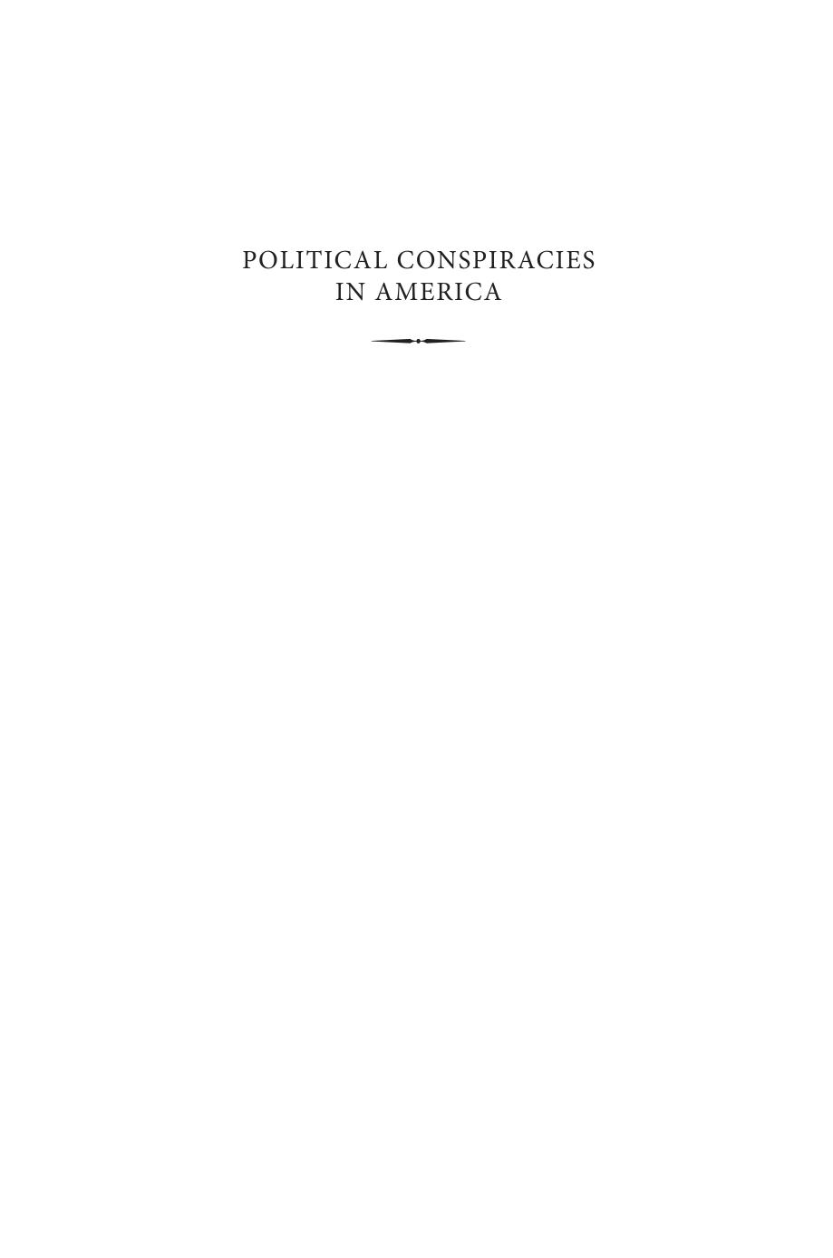 Political Conspiracies in America: A Reader by Donald T. Critchlow; John Korasick; Matthew C. Sherman