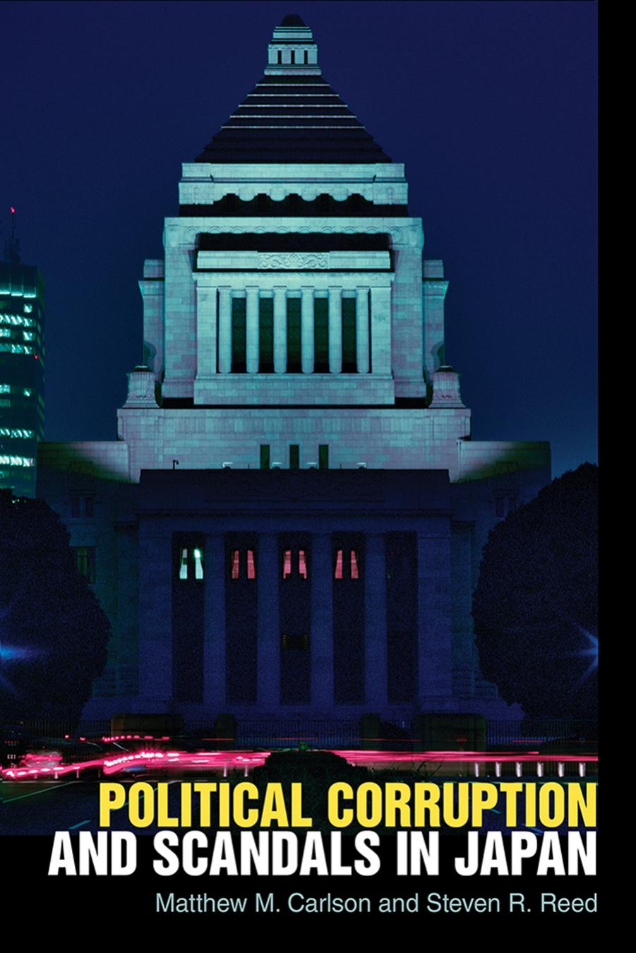 Political Corruption and Scandals in Japan by Matthew M. Carlson & Steven R. Reed