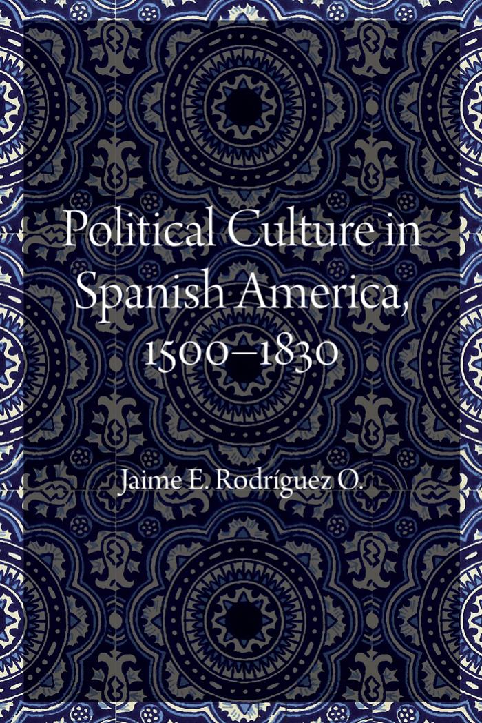 Political Culture in Spanish America, 1500-1830 by Unknow