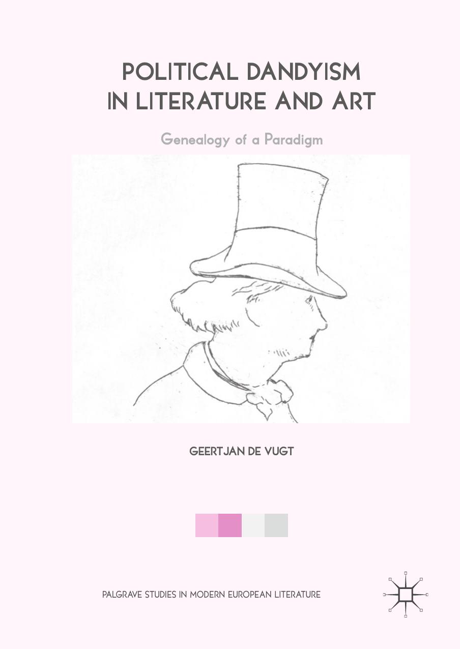 Political Dandyism in Literature and Art by Geertjan de Vugt