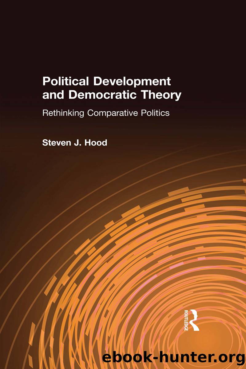 Political Development and Democratic Theory by Hood Steven J.;