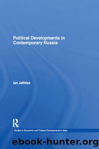 Political Developments in Contemporary Russia by Jeffries Ian;