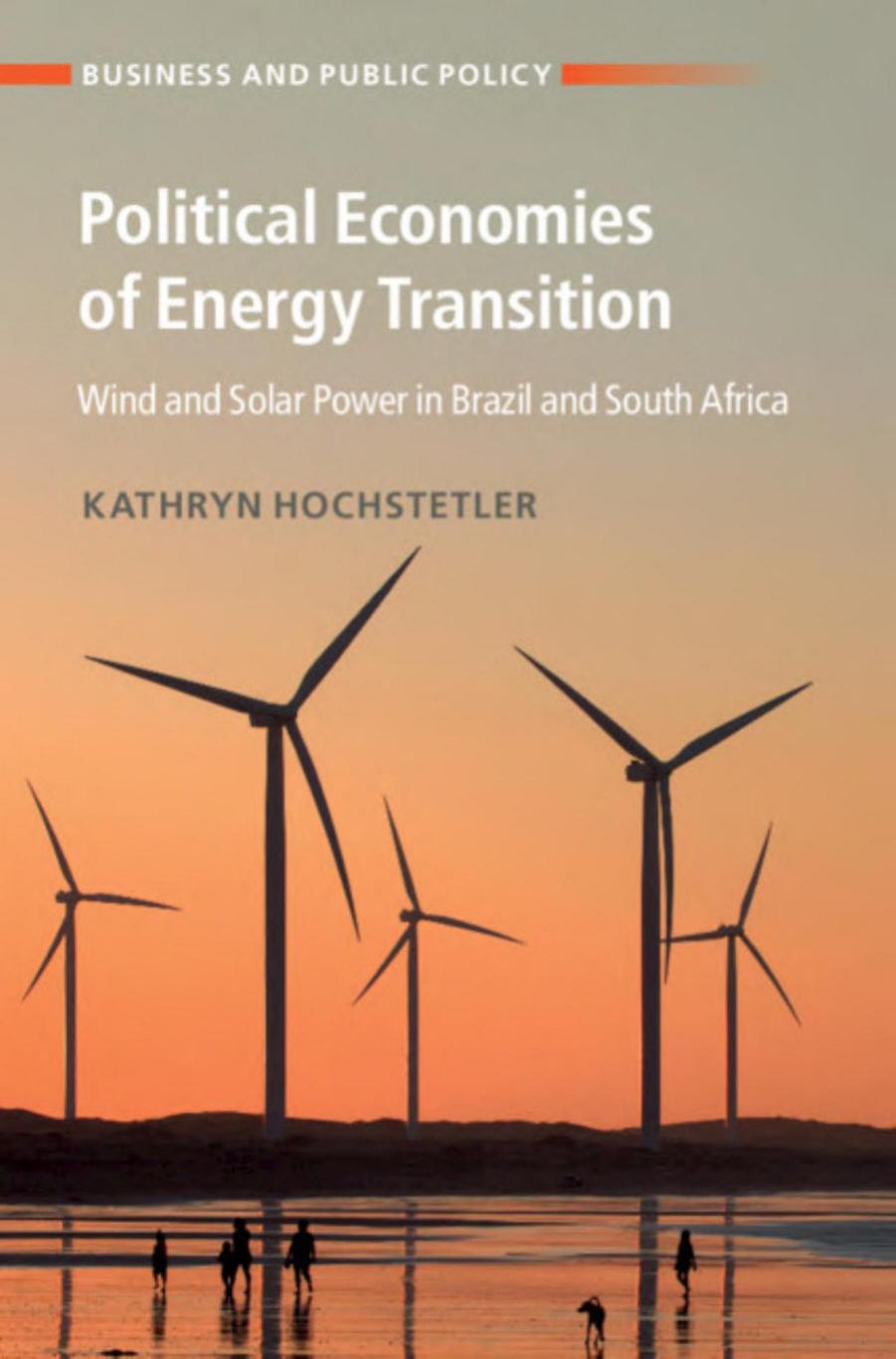 Political Economies of Energy Transition: Wind and Solar Power in Brazil and South Africa by Kathryn Hochstetler