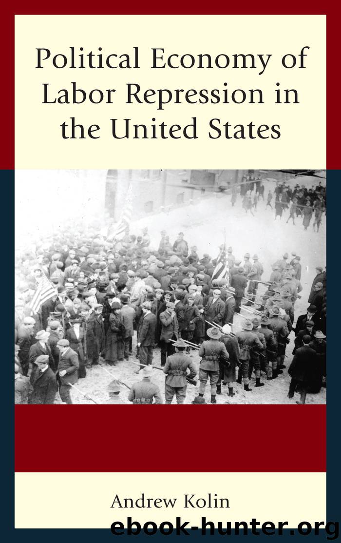 Political Economy of Labor Repression in the United States by Kolin Andrew
