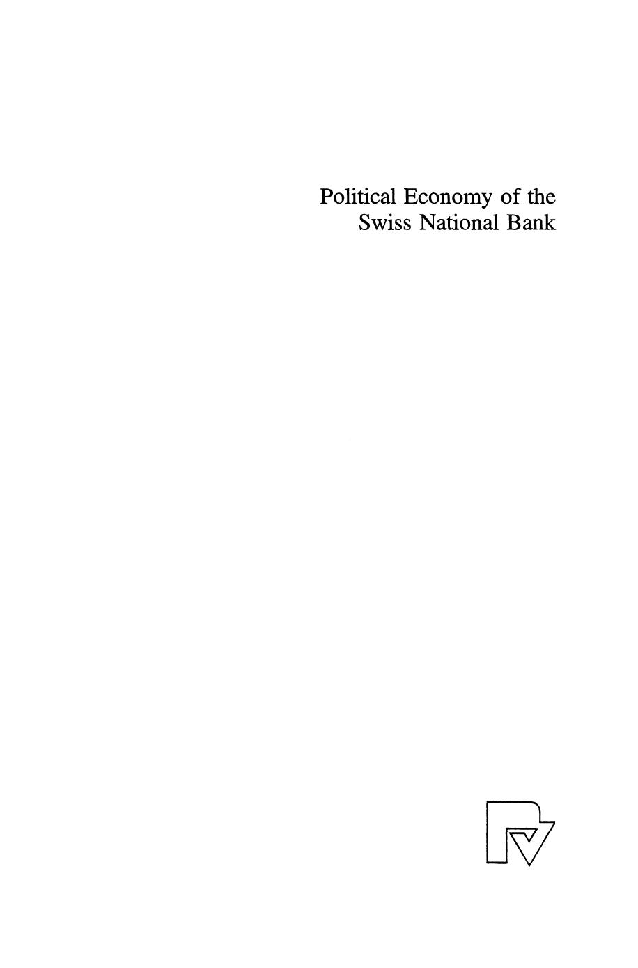 Political Economy of the Swiss National Bank by PD Dr. Bruno Jeitziner (auth.)