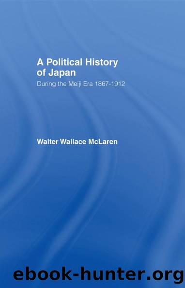 Political History of Japan During the Meiji Era, 1867-1912 by Walter Wallace McLaren