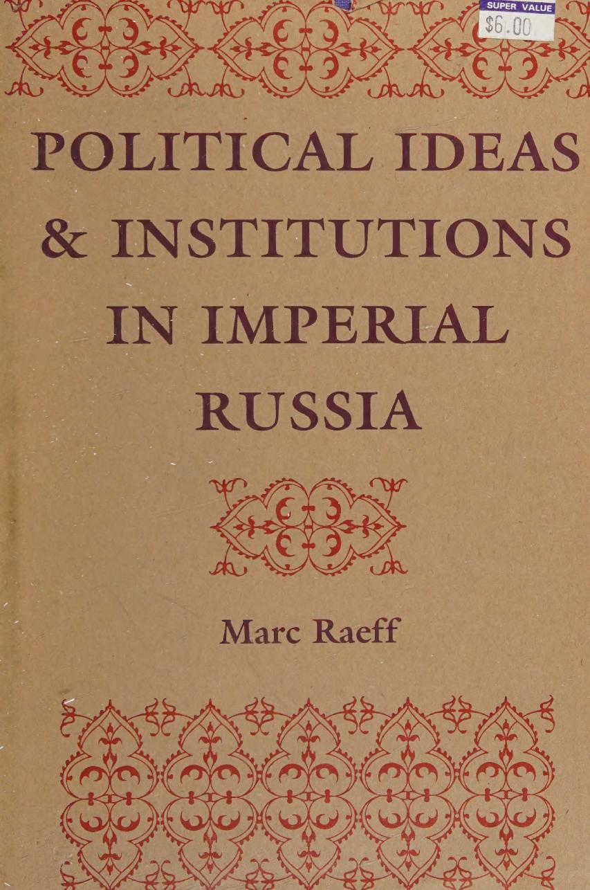 Political Ideas And Institutions In Imperial Russia by Marc Raeff