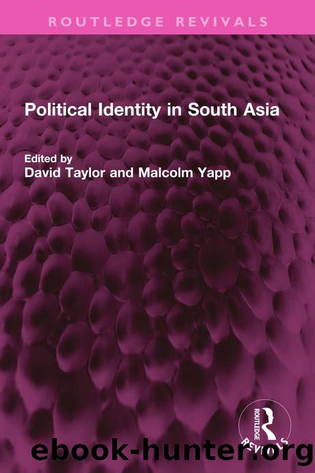 Political Identity in South Asia by David Taylor & Malcolm Yapp