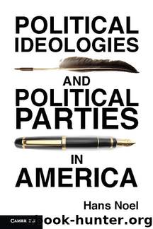 Political Ideologies and Political Parties in America (Cambridge Studies in Public Opinion and Political Psychology) by Noel Hans