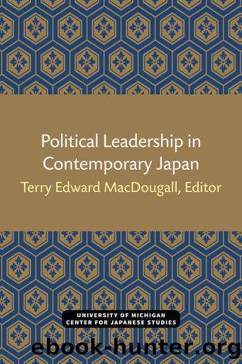 Political Leadership in Contemporary Japan by Terry Edward MacDougall