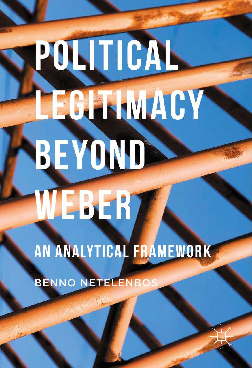 Political Legitimacy beyond Weber: An Analytical Framework (Repost) by Unknow