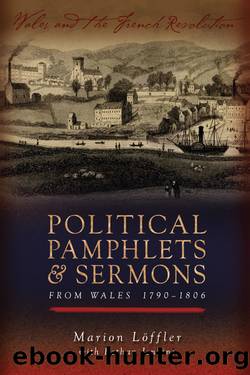 Political Pamphlets and Sermons from Wales 1790-1806 by Marion Löffler