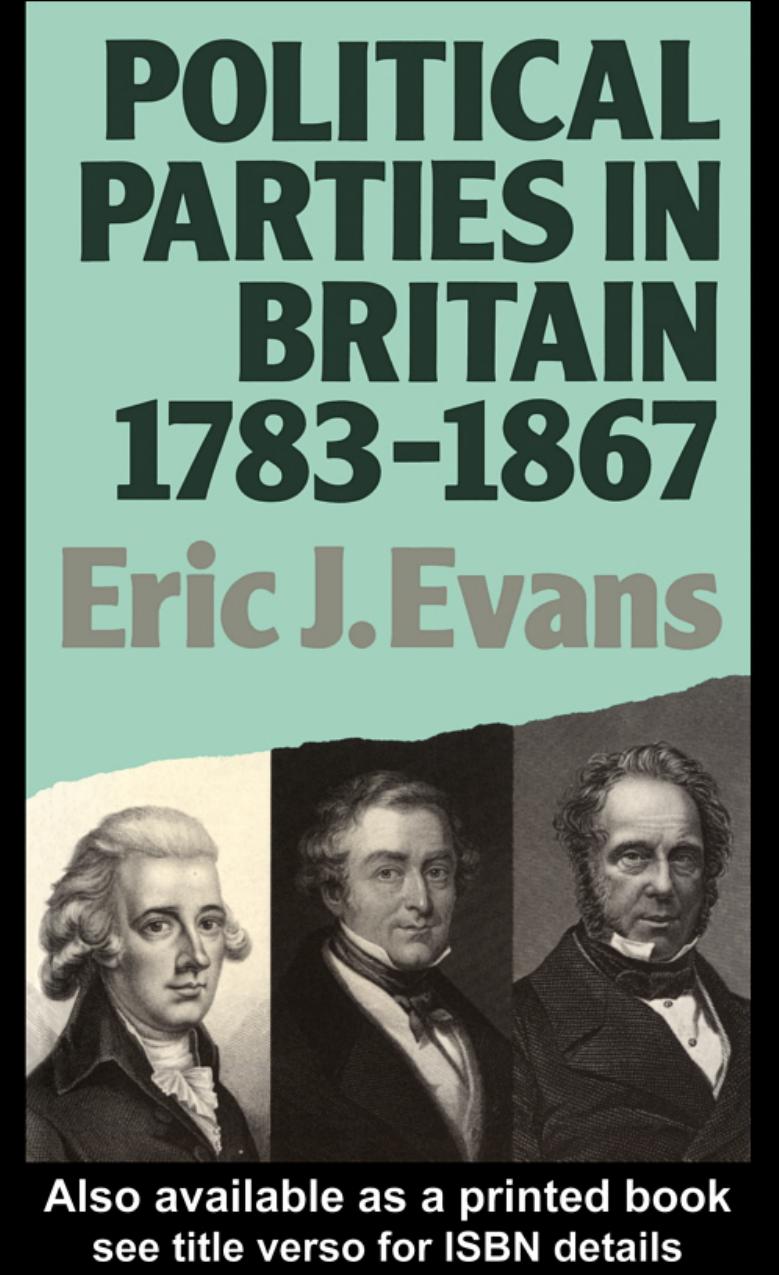 Political Parties in Britain 1783-1867 by Evans Eric J