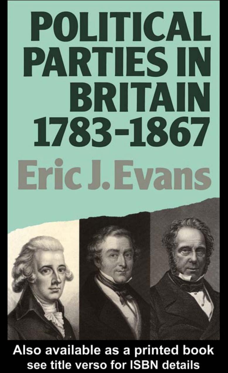 Political Parties in Britain, 1783-1867 by Eric J. Evans