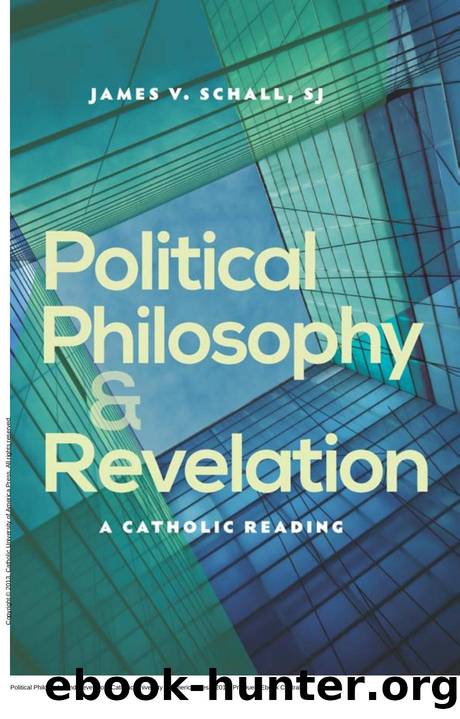 Political Philosophy and Revelation by James V. Schall