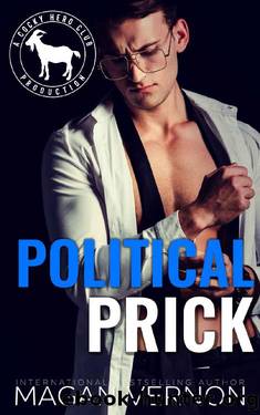 Political Prick: A Hero Club Novel by Magan Vernon & Hero Club