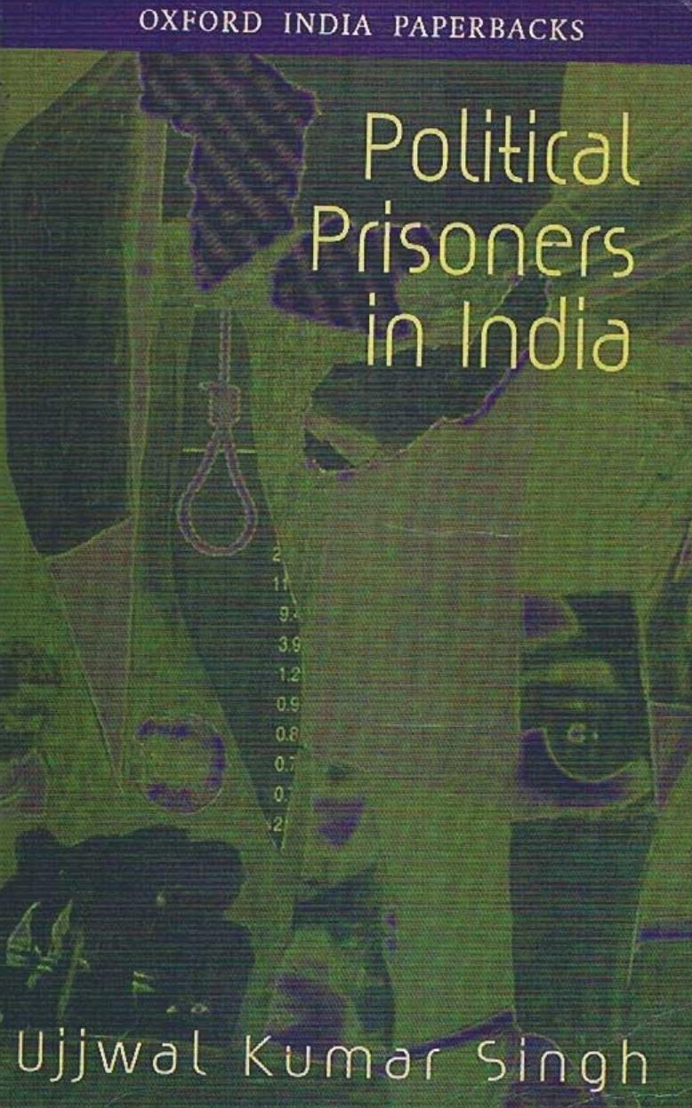 Political Prisoners in India by Ujjwal Kumar Singh