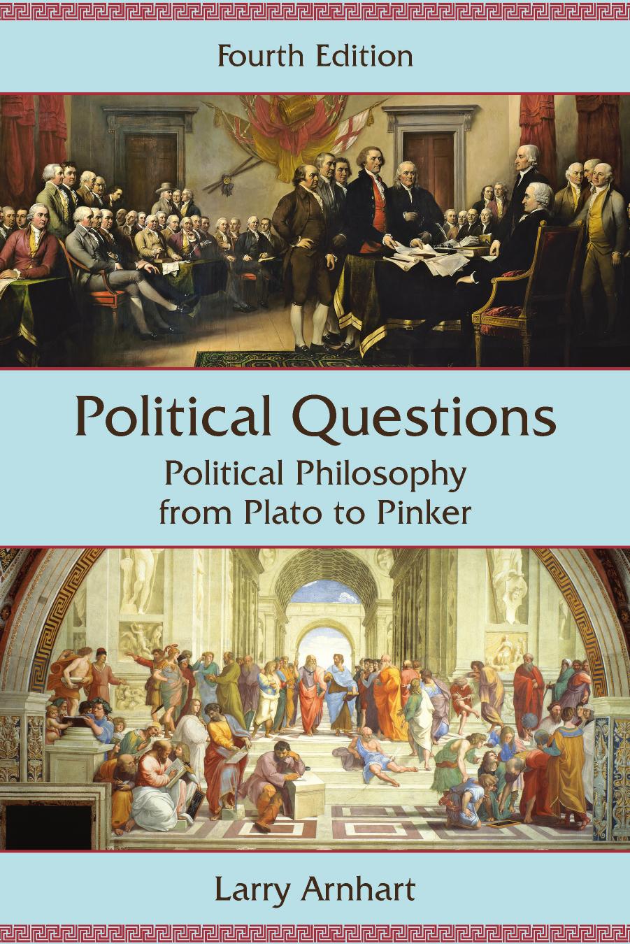 Political Questions: Political Philosophy from Plato to Pinker, Fourth Edition by Larry Arnhart