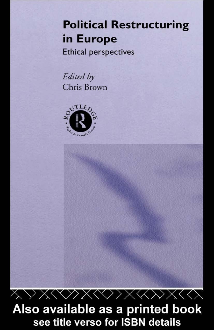 Political Restructuring in Europe: Ethical Perspectives by Chris Brown