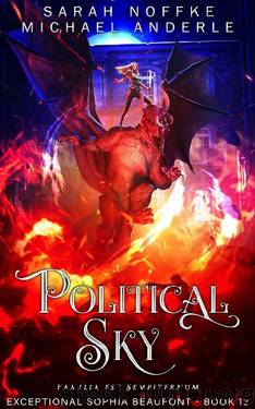 Political Sky (The Exceptional Sophia Beaufont Book 13) by Sarah Noffke & Michael Anderle