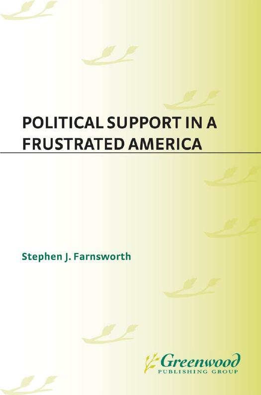 Political Support in a Frustrated America by Stephen J. Farnsworth