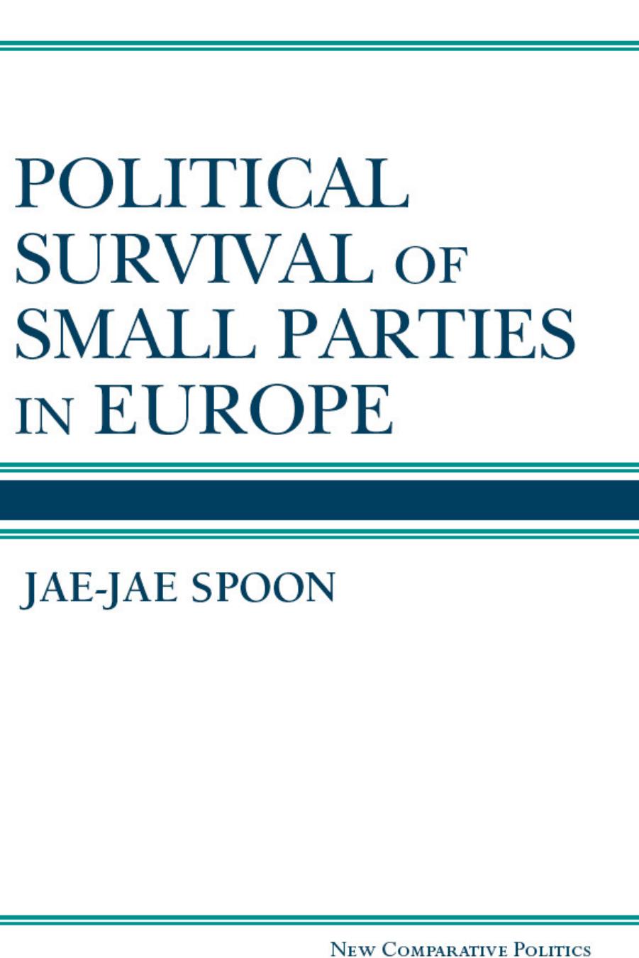 Political Survival of Small Parties in Europe by Jae-Jae Spoon