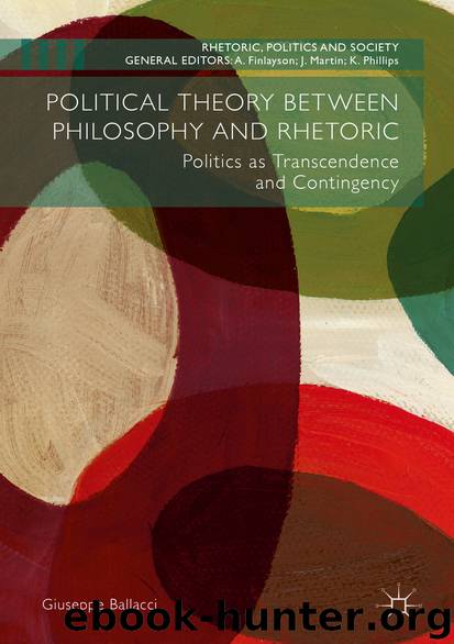 Political Theory between Philosophy and Rhetoric by Giuseppe Ballacci