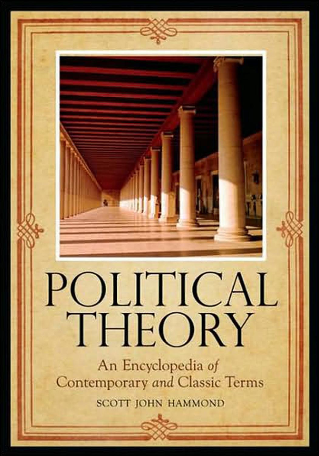 Political Theory by An Encyclopedia of Contemporary & Classic Terms