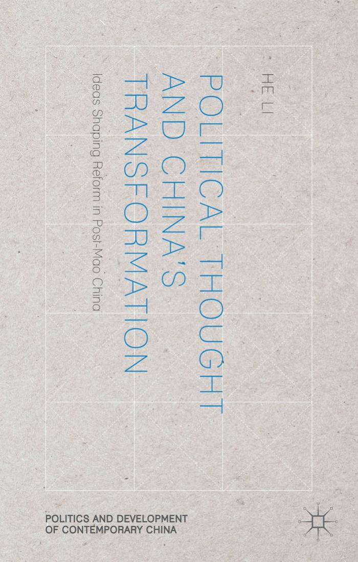 Political Thought and China's Transformation: Ideas Shaping Reform in Post-Mao China by He Li