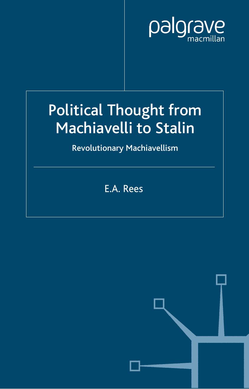 Political Thought from Machiavelli to Stalin by E.A. Rees