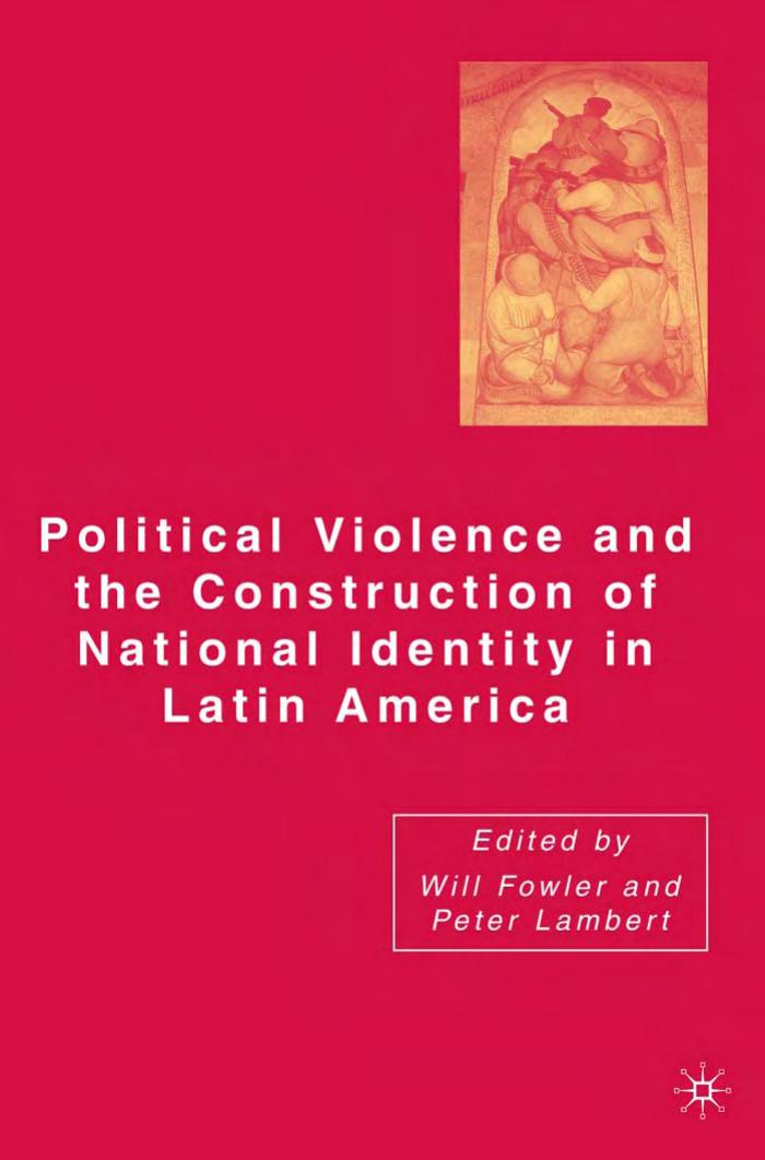 Political Violence and the Construction of National Identity in Latin America by Chris McNab Peter Lambert