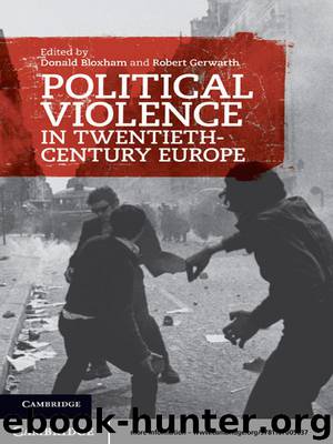 Political Violence in Twentieth-Century Europe by Donald Bloxham & Robert Gerwarth