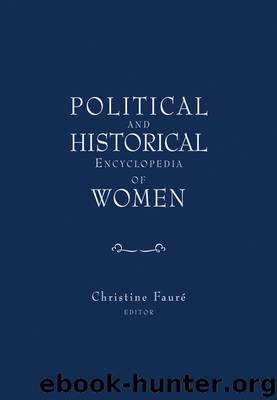 Political and Historical Encyclopedia of Women by Fauré Christine; Faure Christine; Faura(c) Christine