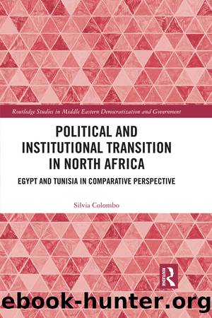 Political and Institutional Transition in North Africa: Egypt and Tunisia in Comparative Perspective by Silvia Colombo