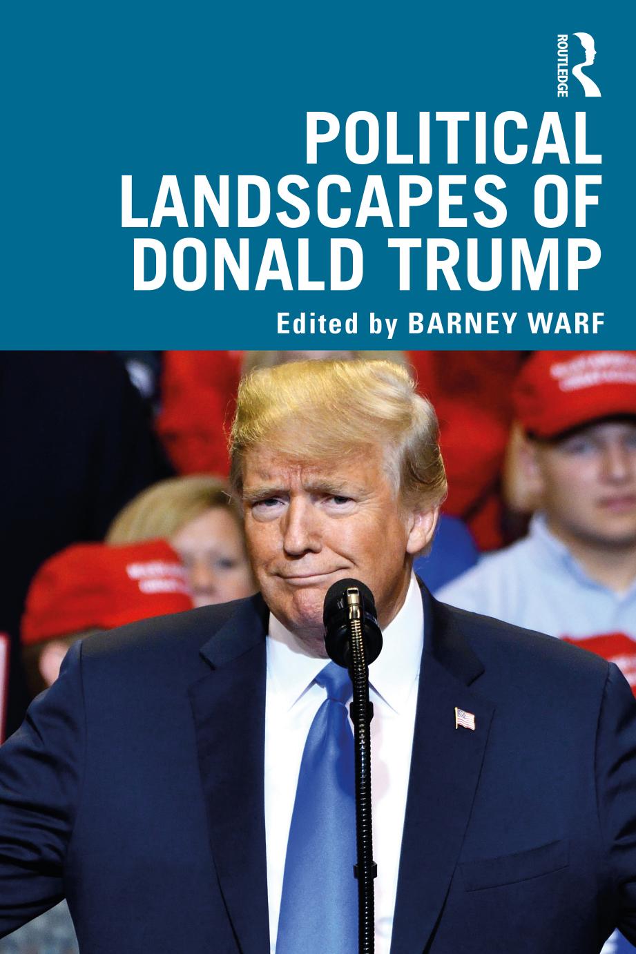Political landscapes of Donald Trump by Barney Warf
