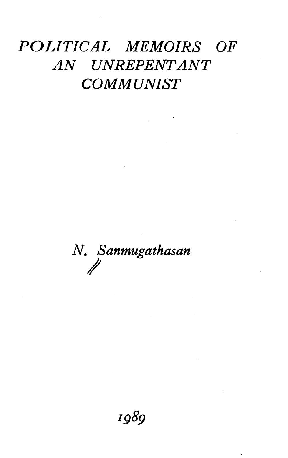 Political memoirs of an unrepentant communist by N. Sanmugathasan