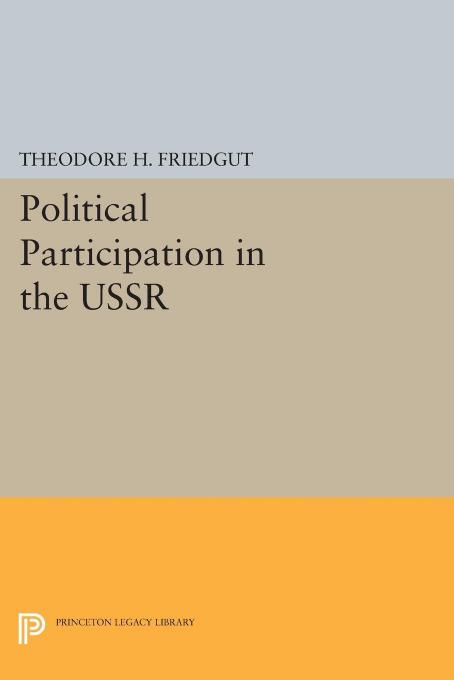 Political participation in the ussr by Friedgut Theodore H