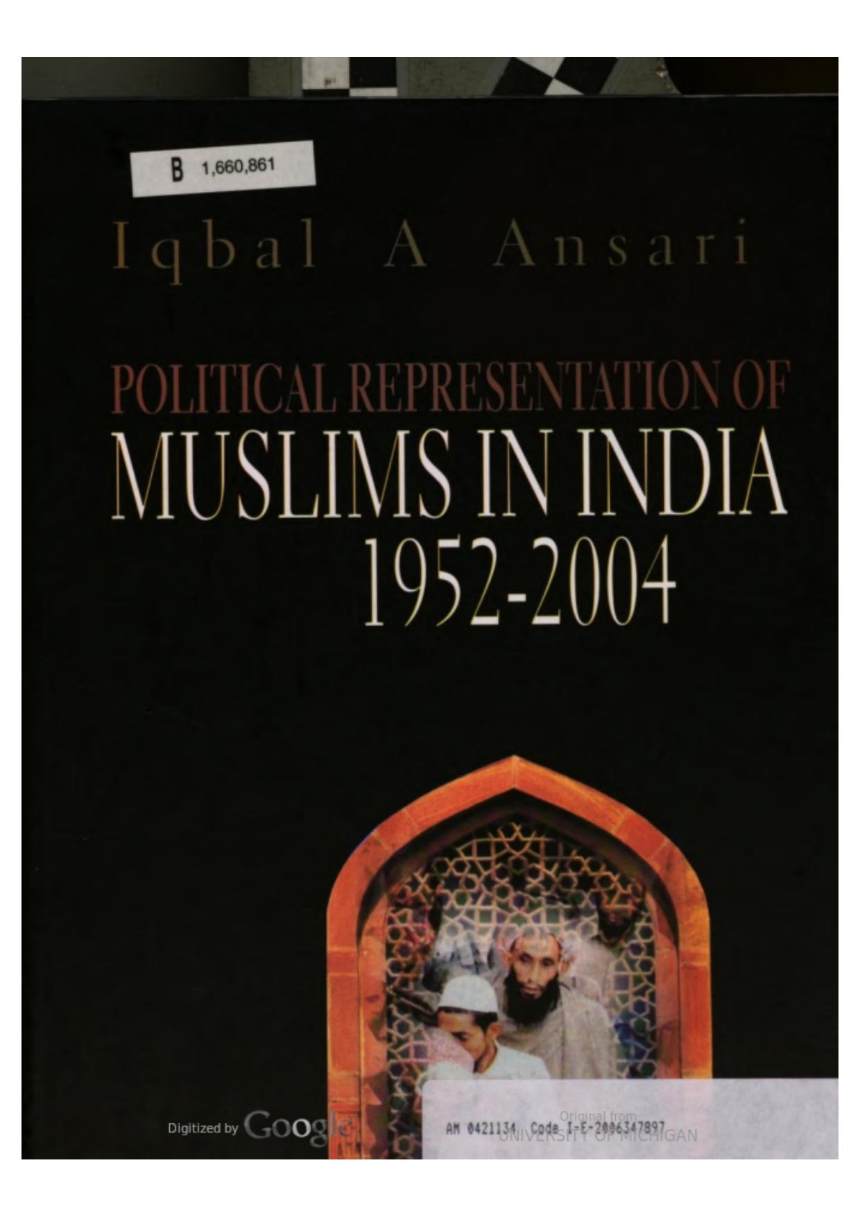 Political representation of Muslims in India, 1952-2004 by Iqbal Ahmad Ansari