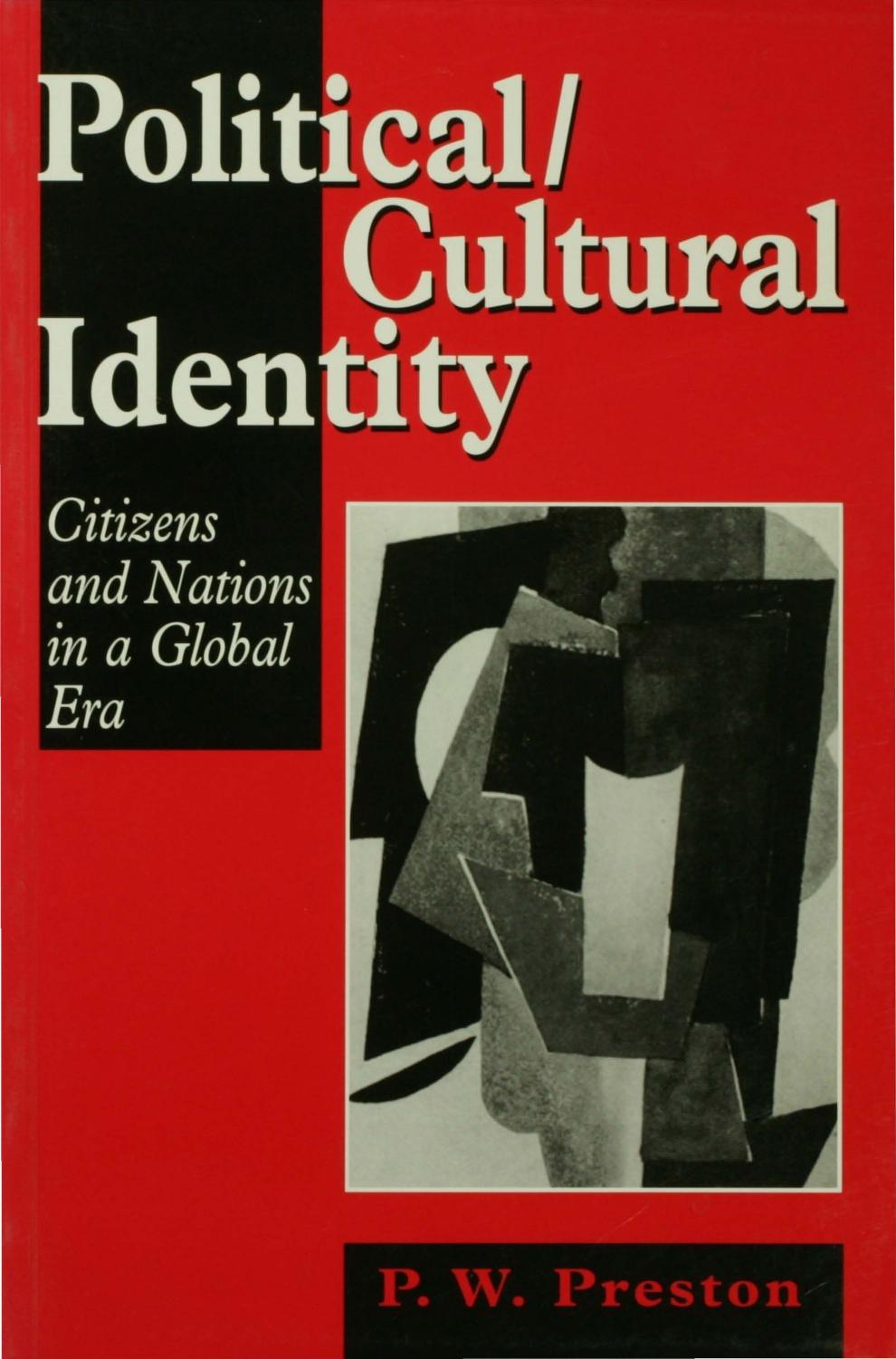 Political/Cultural Identity: Citizens and Nations in a Global Era by Peter W Preston