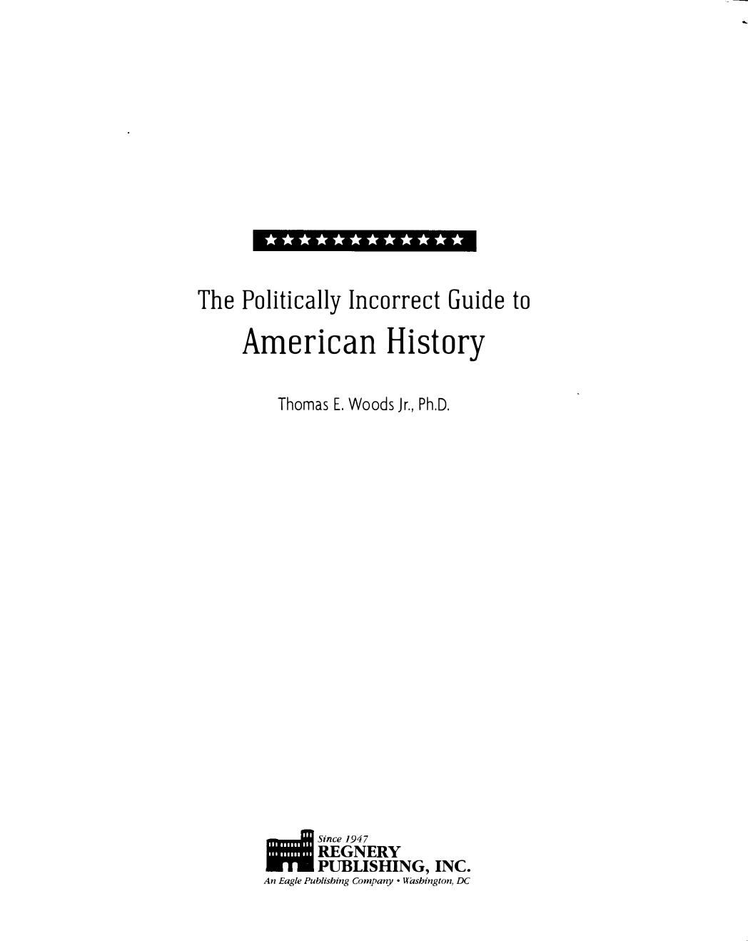 Politically Incorrect Guide to American History by Thomas Woods