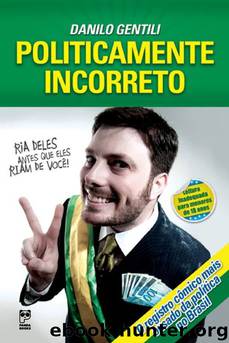 Politicamente incorreto by Danilo Gentili