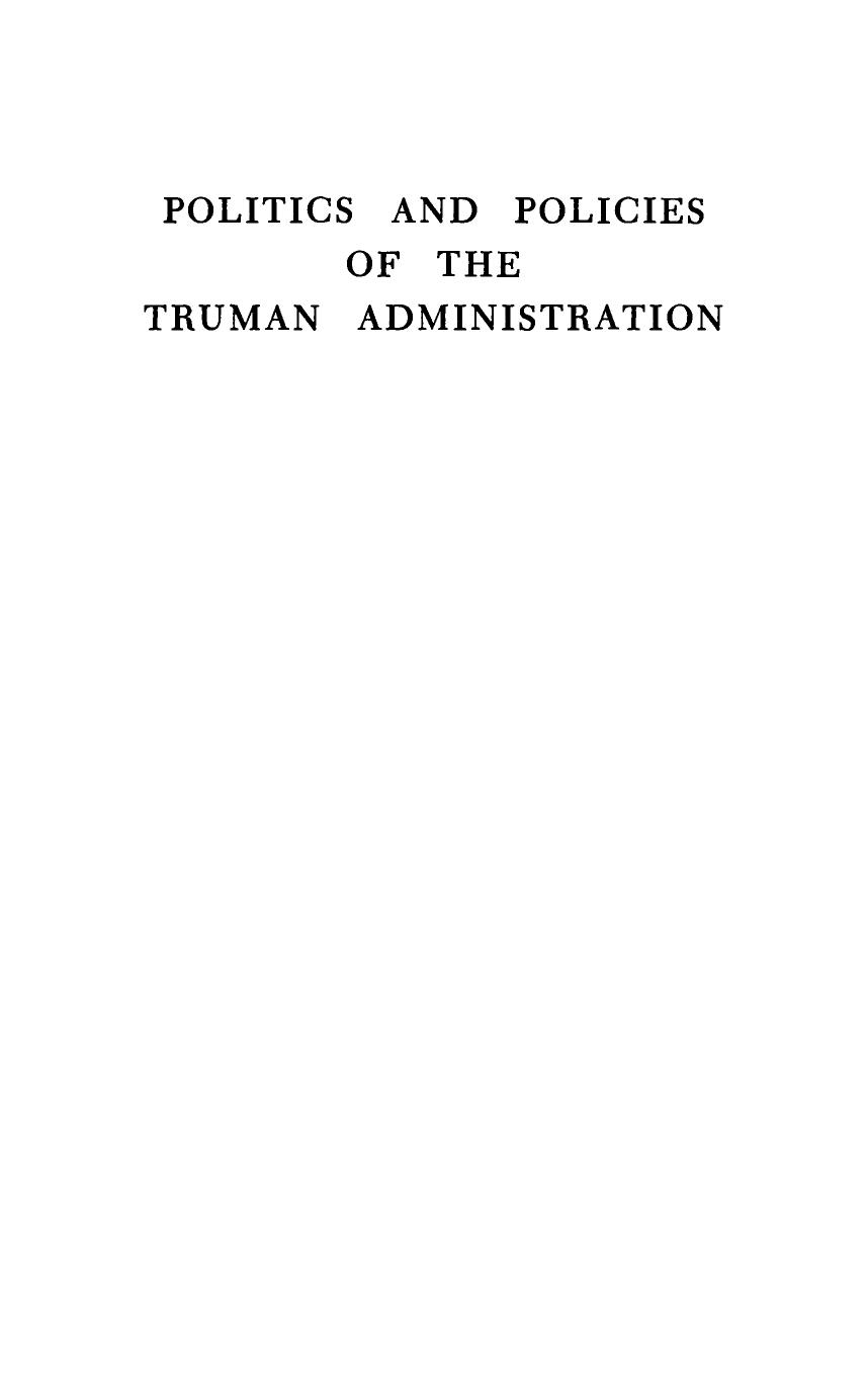 Politics And Policies Of The Truman Administration by Barton J. Bernstein