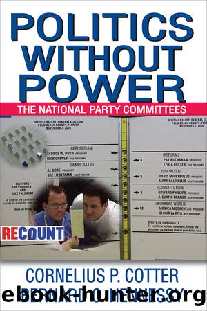 Politics Without Power: The National Party Committees by Bernard C. Hennessy