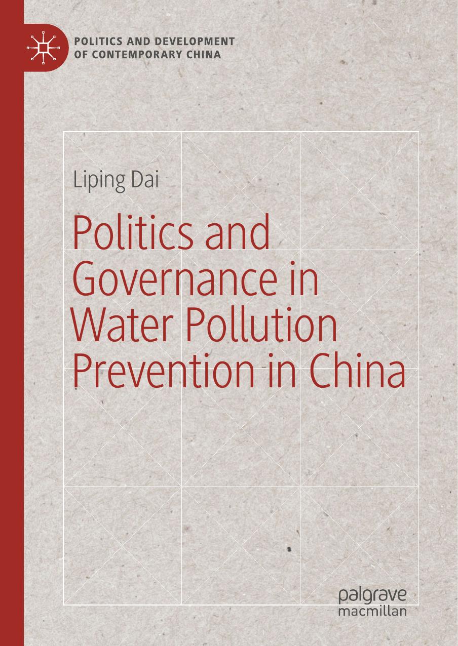 Politics and Governance in Water Pollution Prevention in China by Liping Dai