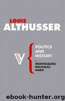 Politics and History by Althusser