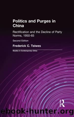 Politics and Purges in China by Frederick C Teiwes