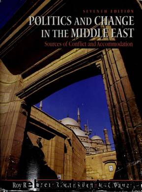 Politics and change in the Middle East : sources of conflict and accommodation by Andersen Roy;Seibert Robert F;Wagner Jon G & Seibert Robert F & Wagner Jon G