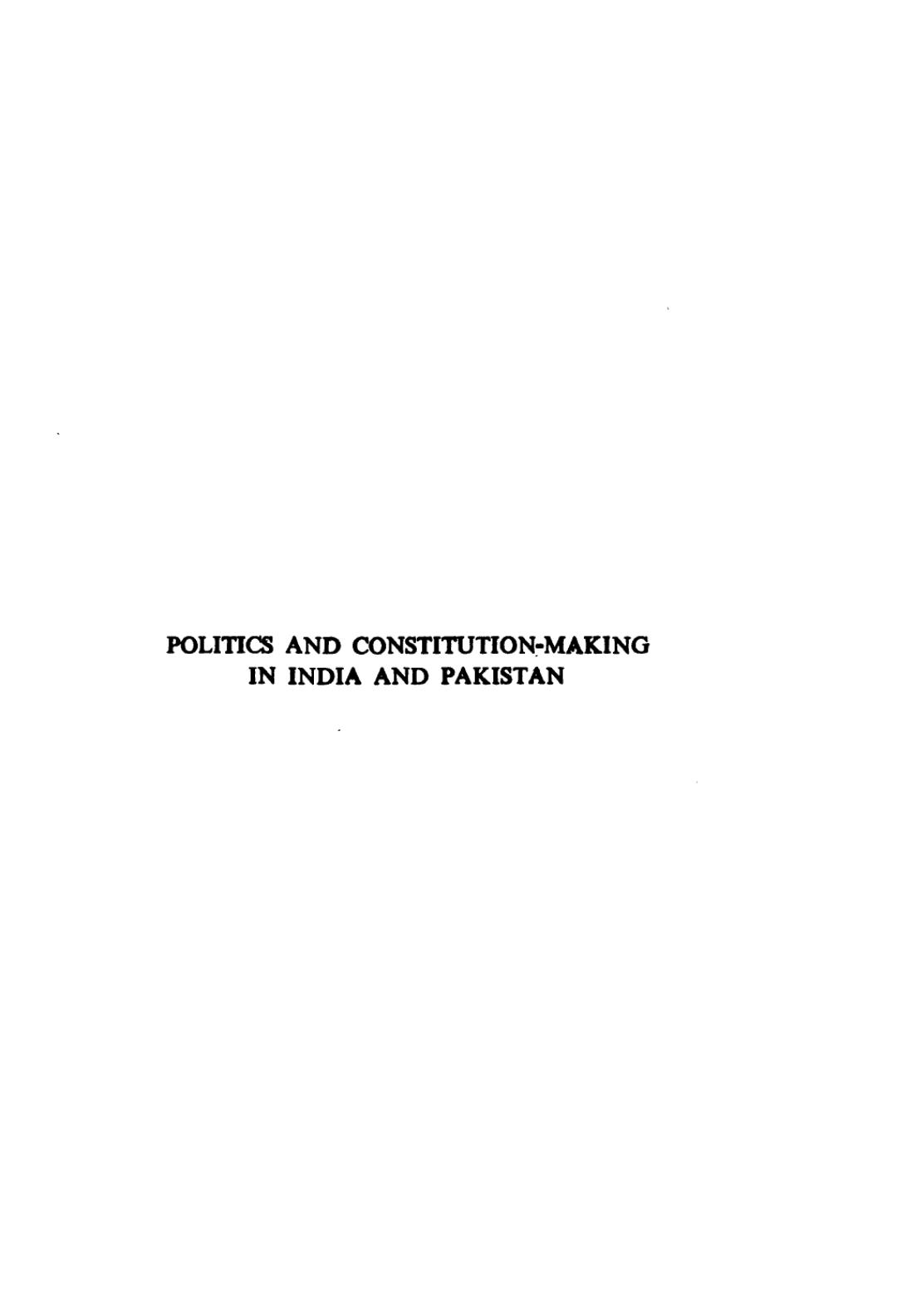 Politics and constitution-making in India and Pakistan by Brahmanda P. Barua