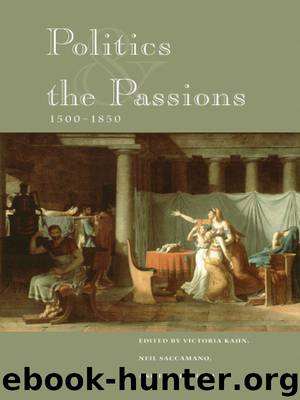 Politics and the Passions, 1500-1850 by Kahn Victoria; Saccamano Neil; Coli Daniela
