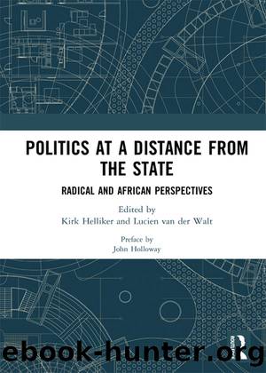 Politics at a Distance from the State by Kirk Helliker Lucien van der Walt